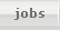 jobs